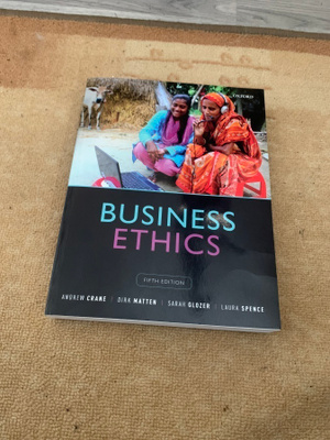 Business Ethics - Crane, Matten, Glozer, Spence