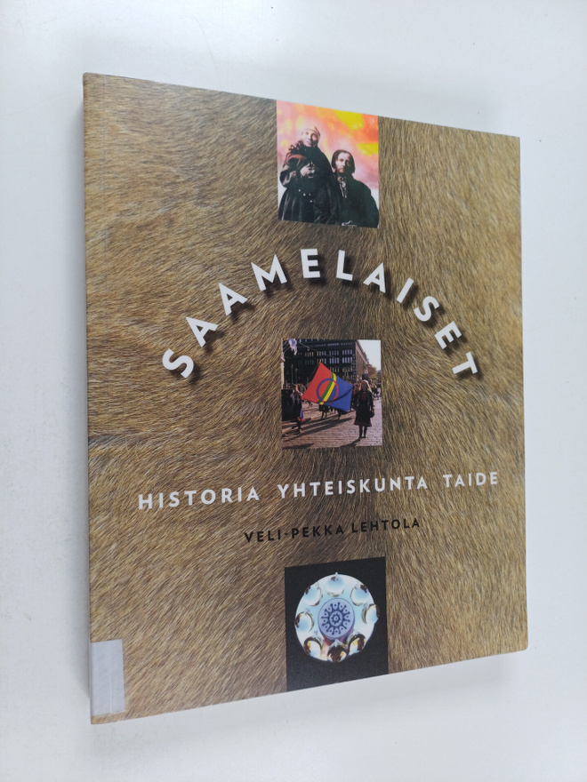 Veli-Pekka Lehtola : Saamelaiset : historia, yhteiskunta,...