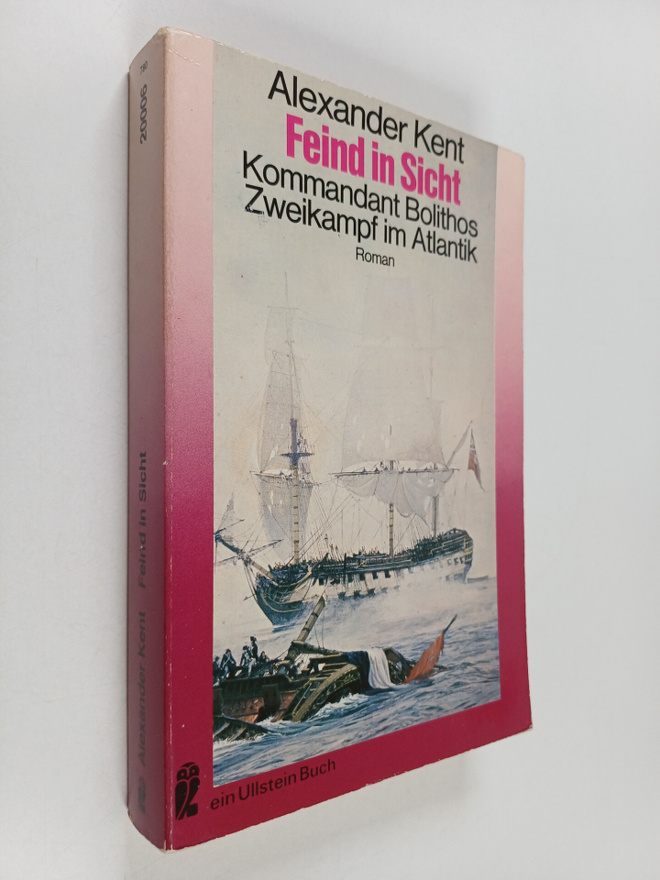 Alexander Kent : Feind in Sicht : Kommandant Bolithos Zwe...