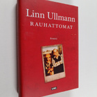 Linn Ullmann : Rauhattomat (signeerattu) - pikkukuva 1