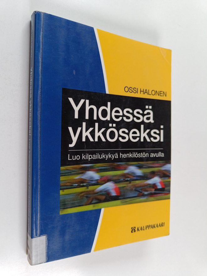 Ossi Halonen : Yhdessä ykköseksi : luo kilpailukykyä henk...