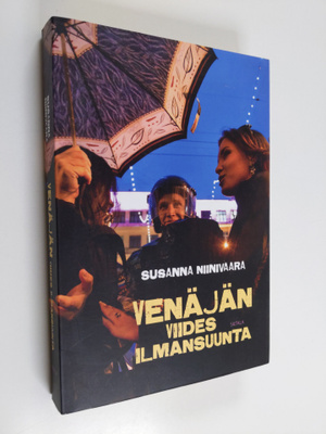 Susanna Niinivaara : Venäjän viides ilmansuunta