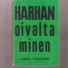 Fahler, Jarl: Harhan oivaltaminen, [Tekijä] 1965, nid., K3 - pikkukuva 1