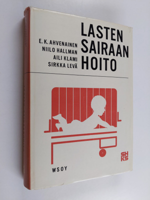 Lasten sairaanhoito : Oppikirja sairaanhoitajaoppilaitoks...