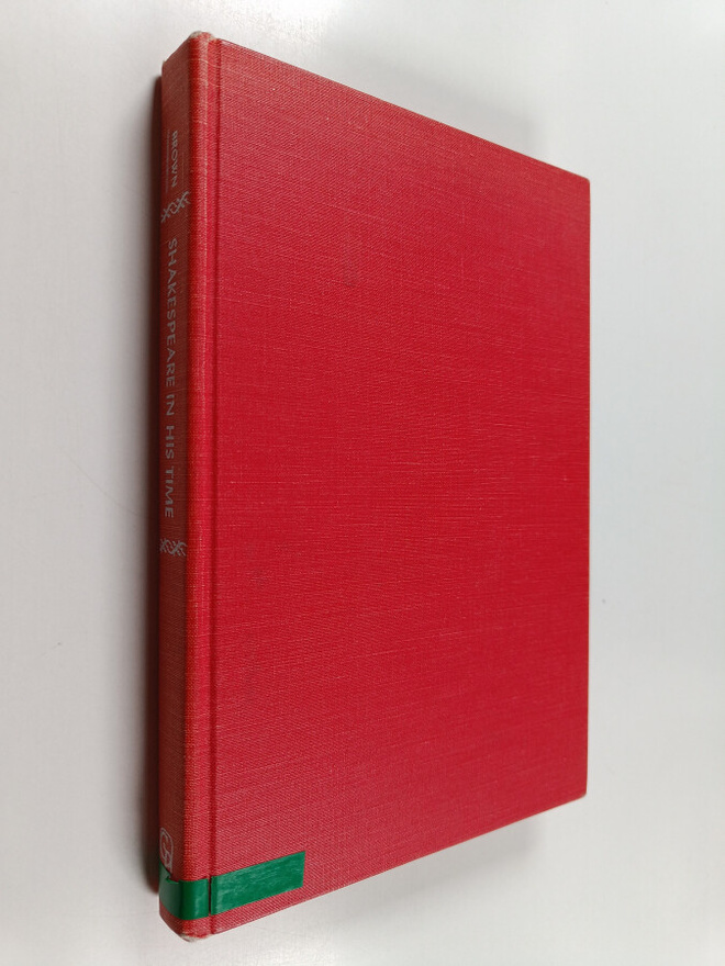 Ivor John Carnegie Brown : Shakespeare in His Time