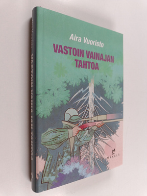 Aira Vuoristo : Vastoin vainajan tahtoa : jännitysromaani