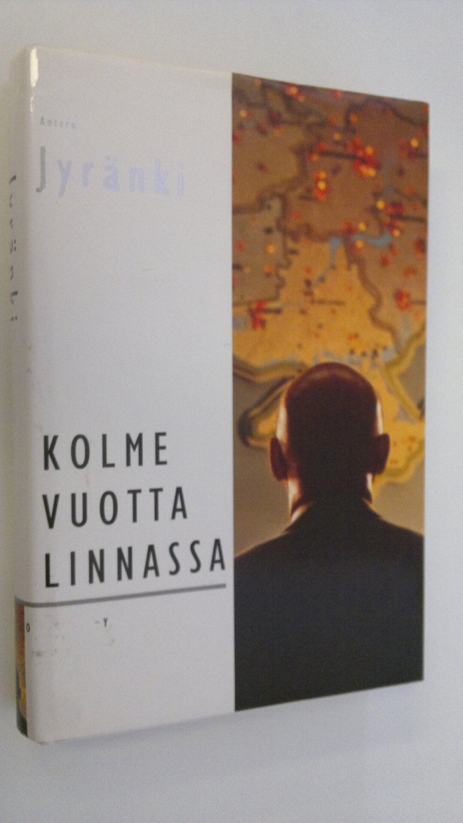 Antero Jyränki : Kolme vuotta linnassa : muistiinpanoja j...