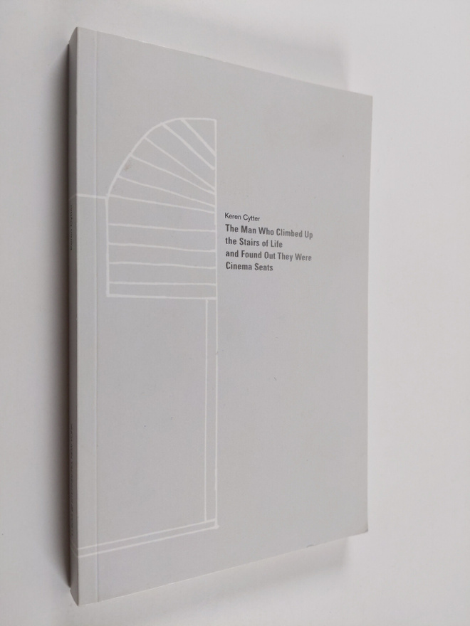 Keren Tsiter ym. : The Man who Climbed Up the Stairs of L...
