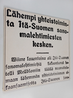 Antti Munnukka : Lähempi yhteistoiminta Itä-Suomen sanoma...