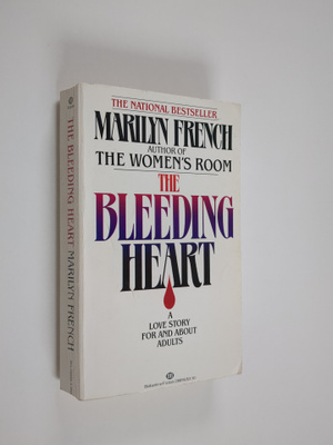 Marilyn French : The Bleeding Heart