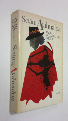 Paulo de. |0 Carvalho-Neto : Setäni Atahualpa : uskomaton...