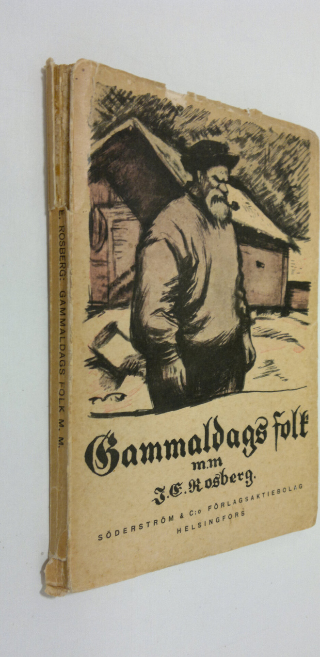 Johan Evert Rosberg : Gammaldagsfolk m.m