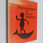 Eka Lainio : Noitarummut ja kalajumalat = Sieidegeadggit ... - pikkukuva 1