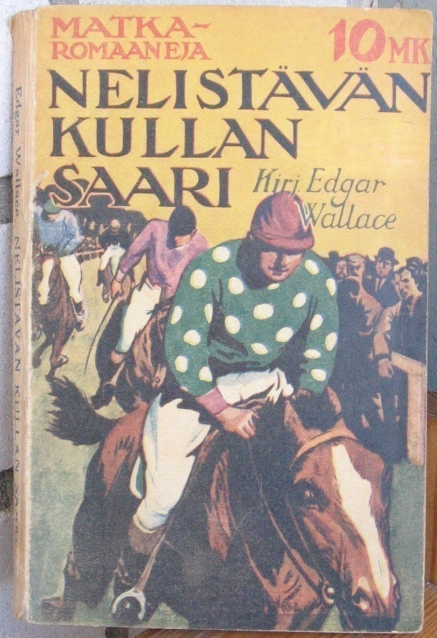 Edgar Wallace: Nelistävän kullan saari, Karisto 1923. 183 s.
