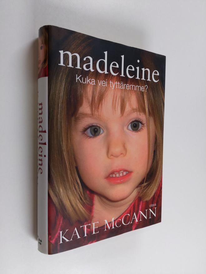 Kate McCann : Madeleine : kuka vei tyttäremme