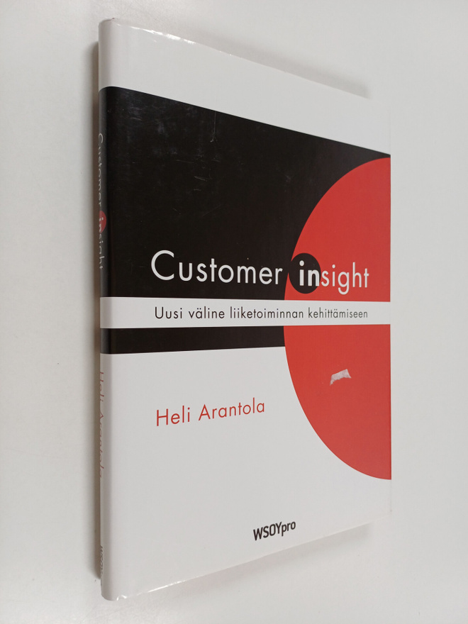 Heli Arantola : Customer insight : uusi väline liiketoimi...