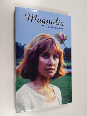 E. Sarkama-Voigt : Magnolia