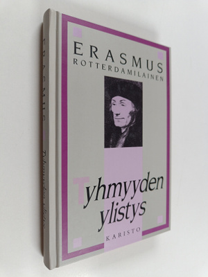 Rotterdamilainen Erasmus : Tyhmyyden ylistys