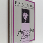 Rotterdamilainen Erasmus : Tyhmyyden ylistys - pikkukuva 1