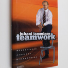 Juhani Tamminen : Teamwork : menestyksen askeleet ryhmäty... - pikkukuva 1