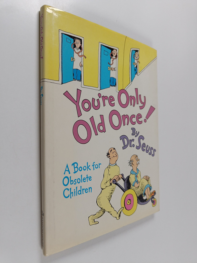 Dr. Seuss : You're Only Old Once! - A Book for Obsolete C...
