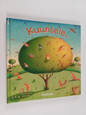 Phillis Gershator : Kuuntele...