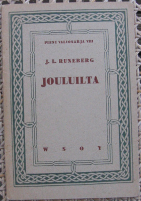 J.L. Runeberg: Jouluilta, kolme laulua. Wsoy 1941. 41 s.