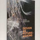 Barbara Adams : Design as future-making - pikkukuva 1