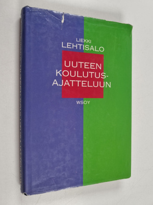 Liekki Lehtisalo : Uuteen koulutusajatteluun : tieto, kul...