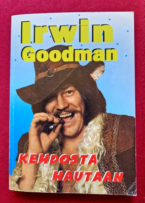 Irwin Goodman kirja Kehdosta hautaan hieno kunto 2003