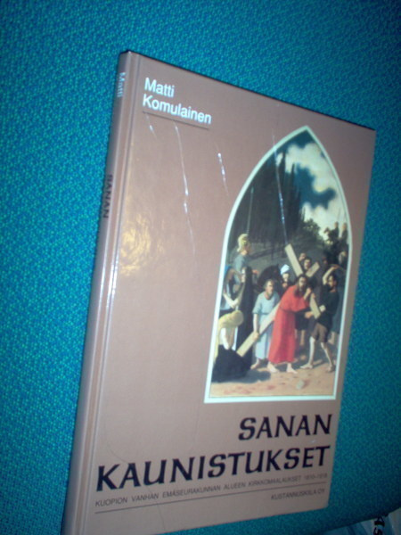 SANAN KAUNISTUKSET Kuopion alueen kirkkomaalaukset 1810-1918