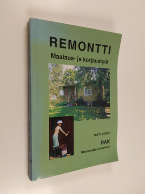 Taisto Ahonen : Remontti : maalaus- ja korjaustyöt