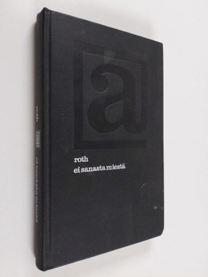 Philip Roth : Ei sanasta miestä