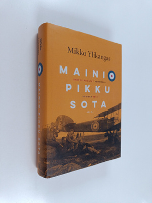 Mikko Ylikangas : Mainio pikku sota : brittilentäjät Suom...