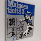 Maineen tieltä 3 : Suomen urheiluliitto 1906-1981 - pikkukuva 1