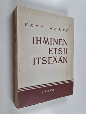 Urpo Harva : Ihminen etsii itseään : ihmisen ongelma marx...