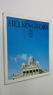 Seppo Saves : Helsingfors här och nu