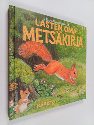 Marjaliisa Pitkäranta : Lasten oma metsäkirja