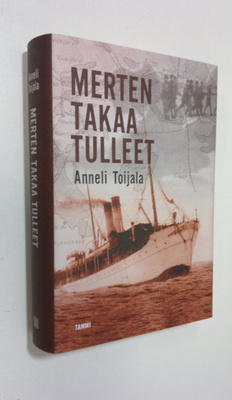 Anneli Toijala : Merten takaa tulleet