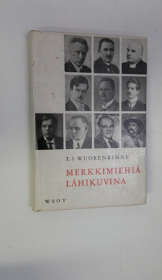 T. I. Wuorenrinne : Merkkimiehiä lähikuvina