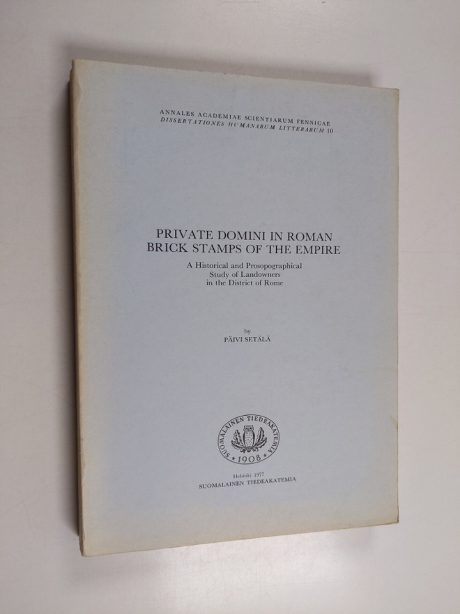 Päivi Setälä : Private Domini in Roman Brick Stamps of th...