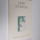 Juuret Suomessa : ulkosuomalaisten runoantologia - pikkukuva 1
