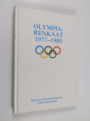 Olympiarenkaat 1977-1980 : Suomen olympiakomitea : XXII o...