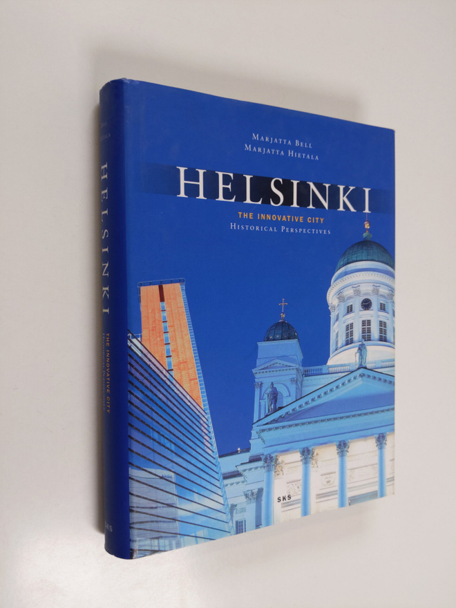 Marjatta Bell : Helsinki : the innovative city : historic...