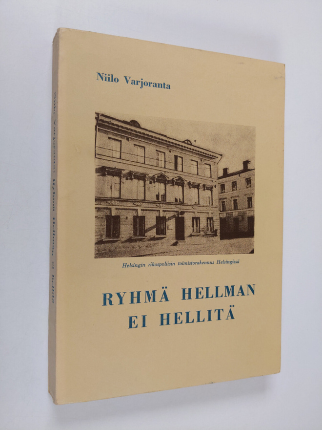 Niilo Varjoranta : Ryhmä Hellman ei hellitä (signeerattu,...