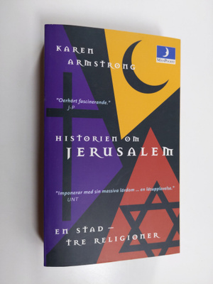 Karen Armstrong : Historien om Jerusalem : en stad - tre ...
