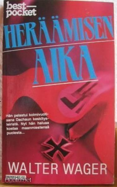 Walter Wager: Heräämisen aika,   Vv-87. 236 s. Nid.