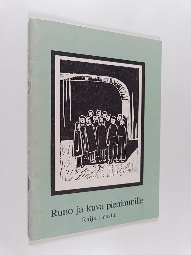 Raija Lassila : Runo ja kuva pienimmille