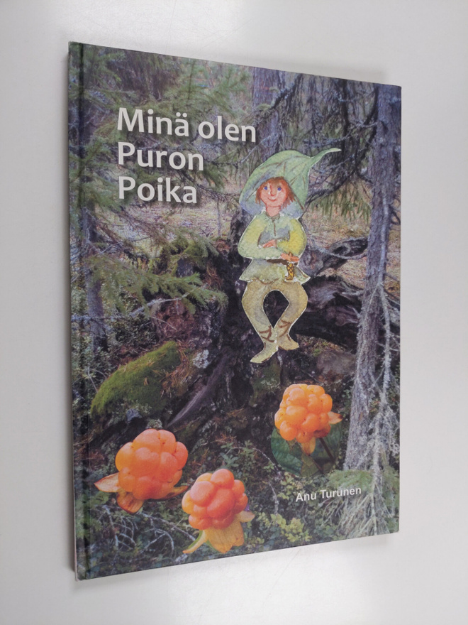 Anu Turunen : Minä olen Puron Poika