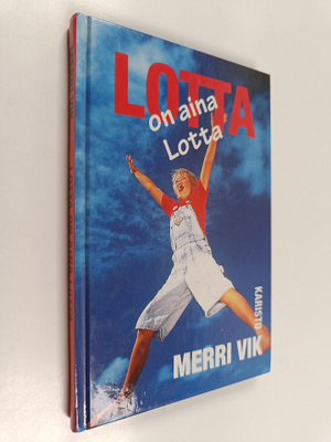 Merri Vik : Lotta on aina Lotta